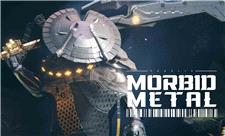 تریلر رسمی نسخه‌ی آزمایشی Morbid Metal منتشر شد