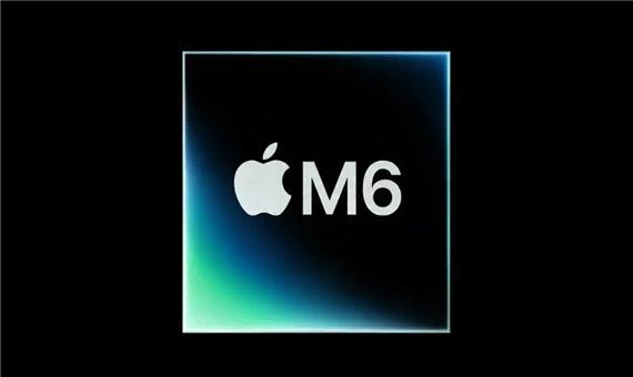 اپل با پردازنده M6 به استقبال لیتوگرافی فوق پیشرفته 2 نانومتری رفت